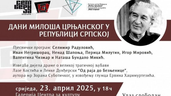 ДАНИ МИЛОША ЦРЊАНСКОГ У РЕПУБЛИЦИ СРПСКОЈ: У Галерији центра за културу у Бијељини 23. априла
